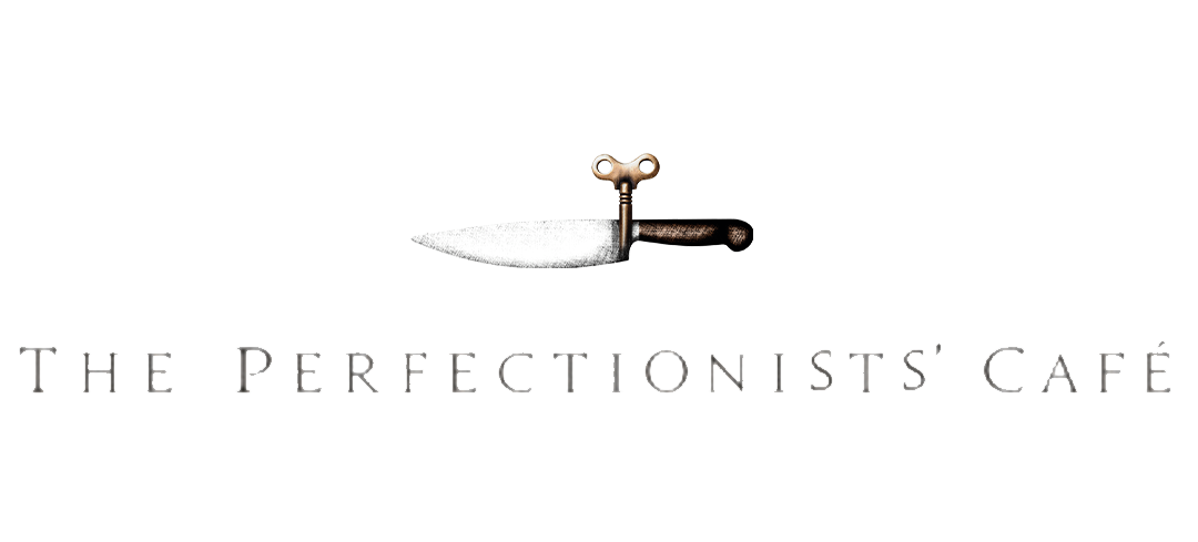 The Perfectionists' Cafe